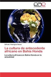 La Cultura de Antecedente Africano En Bahia Honda