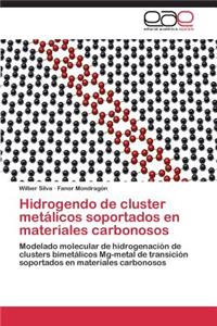 Hidrogendo de cluster metálicos soportados en materiales carbonosos