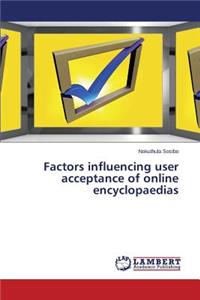 Factors influencing user acceptance of online encyclopaedias