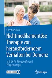 Nichtmedikamentöse Therapie von herausforderndem Verhalten bei Demenz