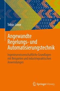 Angewandte Regelungs- Und Automatisierungstechnik
