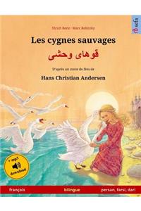 Les cygnes sauvages - Khoo'håye wahshee. Livre bilingue pour enfants adapté d'un conte de fées de Hans Christian Andersen (français - persan/farsi/dari)