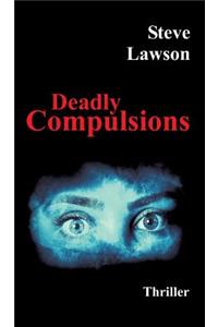 Deadly Compulsions