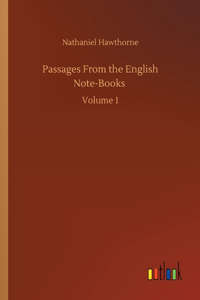 Passages From the English Note-Books