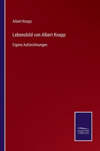 Lebensbild von Albert Knapp