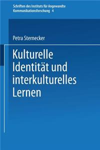 Kulturelle Identität Und Interkulturelles Lernen