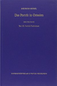 Das Portrat in Ostasien, Bd. 3, Teil III
