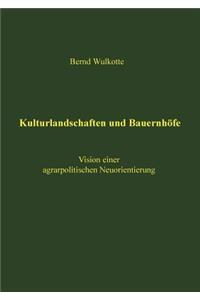 Kulturlandschaften und Bauernhöfe