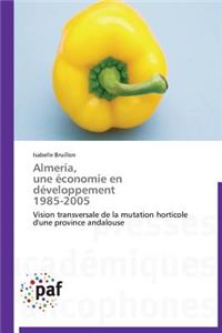 Almería, Une Économie En Développement 1985-2005
