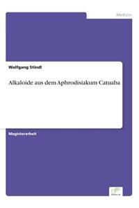 Alkaloide aus dem Aphrodisiakum Catuaba