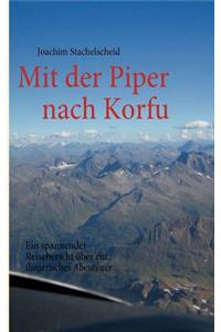 Mit der Piper nach Korfu: Ein fliegerisches Abenteuer