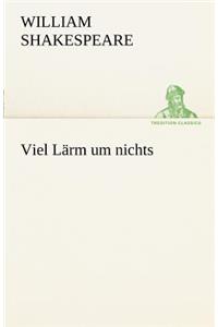 Viel L Rm Um Nichts
