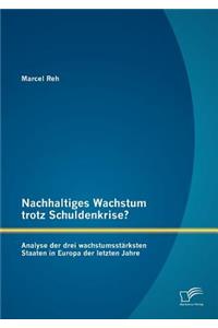 Nachhaltiges Wachstum trotz Schuldenkrise?