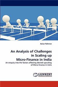 Analysis of Challenges in Scaling up Micro-Finance in India
