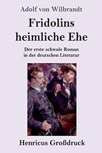 Fridolins heimliche Ehe (Großdruck)