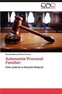 Autonomia Procesal Familiar