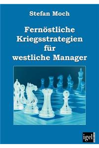 Fernöstliche Kriegsstrategien für westliche Manager