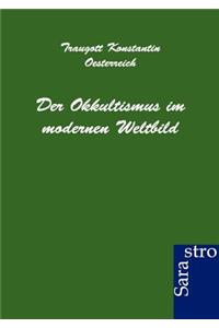 Der Okkultismus Im Modernen Weltbild