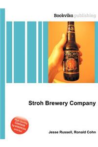 Stroh Brewery Company