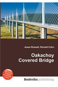 Oakachoy Covered Bridge