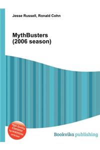 Mythbusters (2006 Season)