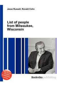 List of People from Milwaukee, Wisconsin