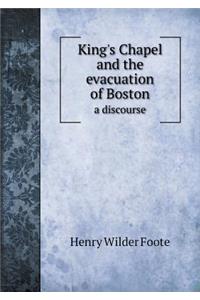 King's Chapel and the evacuation of Boston a discourse