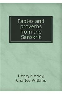 Fables and proverbs from the Sanskrit