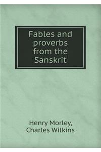 Fables and Proverbs from the Sanskrit