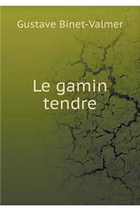 Le Gamin Tendre