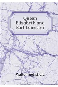 Queen Elizabeth and Earl Leicester