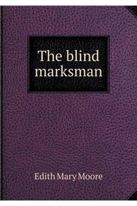 The Blind Marksman