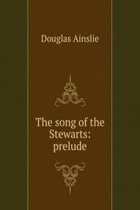 song of the Stewarts: prelude