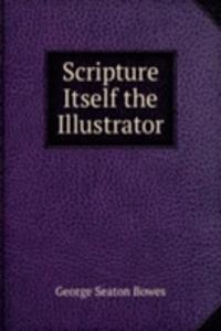 Scripture Itself the Illustrator