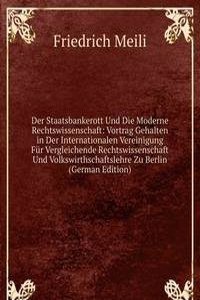 Der Staatsbankerott Und Die Moderne Rechtswissenschaft: Vortrag Gehalten in Der Internationalen Vereinigung Fur Vergleichende Rechtswissenschaft Und Volkswirthschaftslehre Zu Berlin (German Edition)