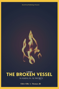 The Broken Vessel