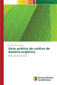 Guia prático de cultivo de banana orgânica