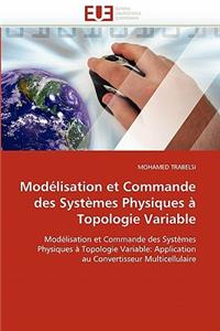 Modélisation Et Commande Des Systèmes Physiques À Topologie Variable