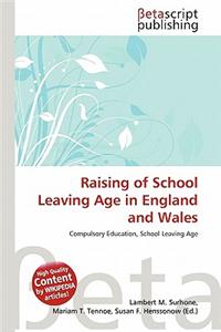 Raising of School Leaving Age in England and Wales
