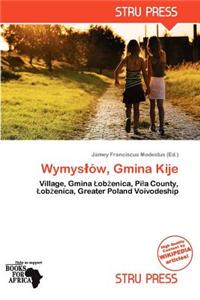 Wymys W, Gmina Kije