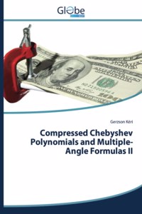 Compressed Chebyshev Polynomials and Multiple-Angle Formulas II