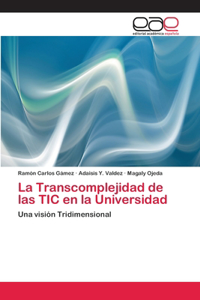 Transcomplejidad de las TIC en la Universidad