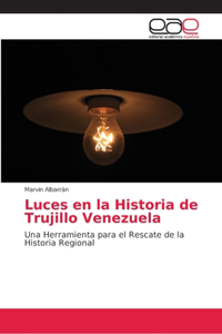 Luces en la Historia de Trujillo Venezuela