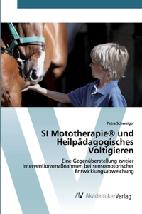SI Mototherapie(R) und Heilpädagogisches Voltigieren