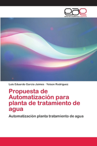 Propuesta de Automatización para planta de tratamiento de agua