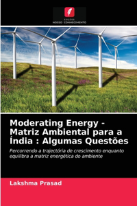 Moderating Energy - Matriz Ambiental para a Índia