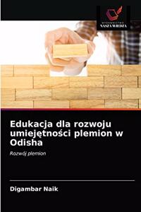 Edukacja dla rozwoju umiejętności plemion w Odisha