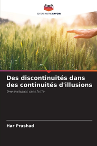 Des discontinuités dans des continuités d'illusions