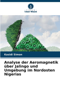 Analyse der Aeromagnetik über Jalingo und Umgebung im Nordosten Nigerias