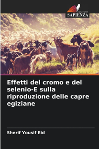 Effetti del cromo e del selenio-E sulla riproduzione delle capre egiziane